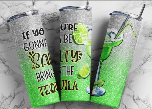 Salty Bring Tequila Tumbler - B-More Crafty